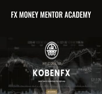 FX Money Mentor Academy – Koben FX