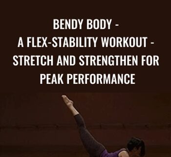 Bendy Body: A Flex-stability Workout - Stretch and Strengthen for Peak Performance - Kristina Nekyia