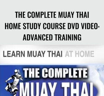 The Complete Muay Thai Home Study Course DVD Video: Advanced Training – Kru Scott "Bam Bam" Sullivan