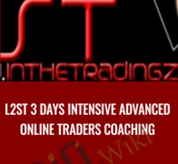 L2ST 3 Days Intensive Advanced Online Traders Coaching