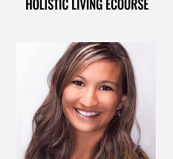 Holistic Living eCourse - Lahana. Vigliano