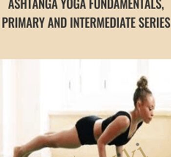 Ashtanga Yoga Fundamentals, Primary and Intermediate Series - Laruga Glaser