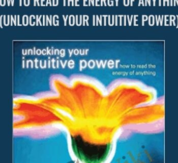 How To Read the Energy of Anything (Unlocking Your Intuitive Power) - Laura Alden Kamm