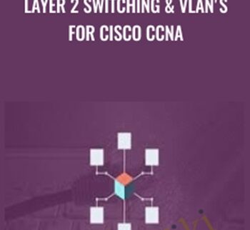 Layer 2 Switching & VLAN's for Cisco CCNA - Lazaro Diaz
