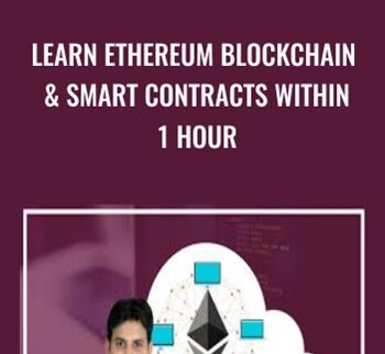 Learn Ethereum Blockchain & Smart Contracts within 1 Hour - Toshendra Sharma