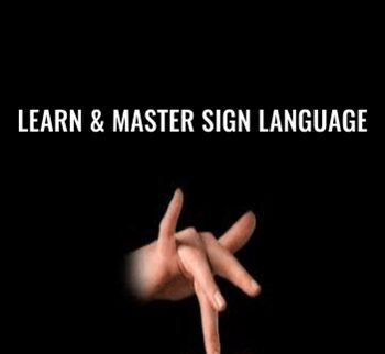 Learn & Master Sign Language - American Sign Language