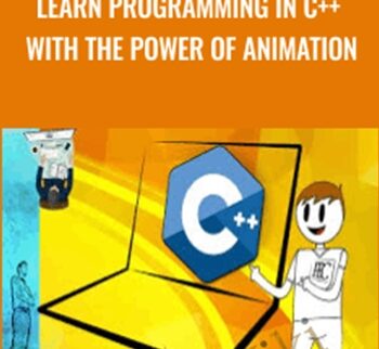 Learn Programming in C++ with the Power of Animation - Miltiadis Saratzidis