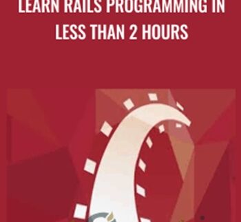 Learn Rails Programming in Less than 2 Hours