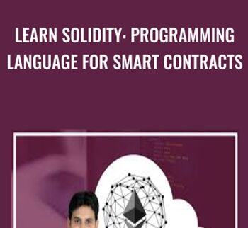 Learn Solidity: Programming Language for Smart Contracts - Toshendra Sharma