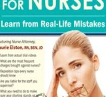 Legal Risks for Nurses: Learn from Real-Life Mistakes - Laurie Elston