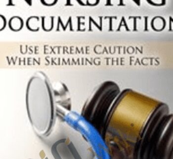 Legal Risks in Nursing Documentation – Use Extreme Caution When Skimming the Facts - Rosale Lobo