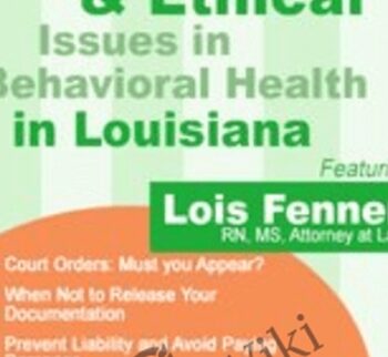 Legal and Ethical Issues in Behavioral Health in Louisiana - Lois Fenner