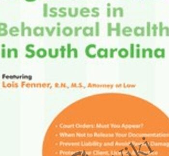 Legal and Ethical Issues in Behavioral Health in South Carolina - Lois Fenner