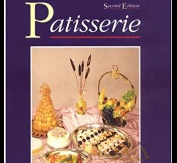 Patisserie, Second Edition - Leonard J Hanneman