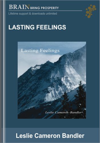 Leslie Cameron Bandler – Lasting Feelings