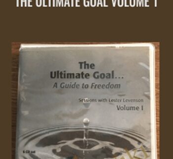 Lester Levenson - The Ultimate Goal Volume 1