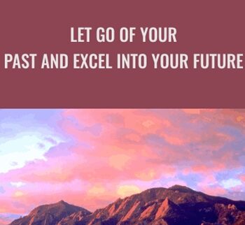 Let Go of your Past and Excel into your Future - Bentinho Massaro