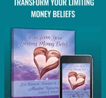 Transform Your Limiting Money Beliefs - Lisa Barnett