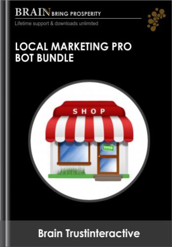 Local Marketing Pro Bot Bundle – Brain Trustinteractive