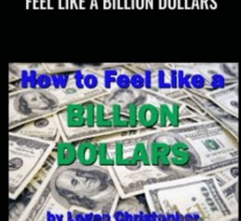 Feel Like a Billion Dollars - Logan Christopher