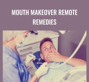 Mouth Makeover Remote Remedies - Lynn Waldrop