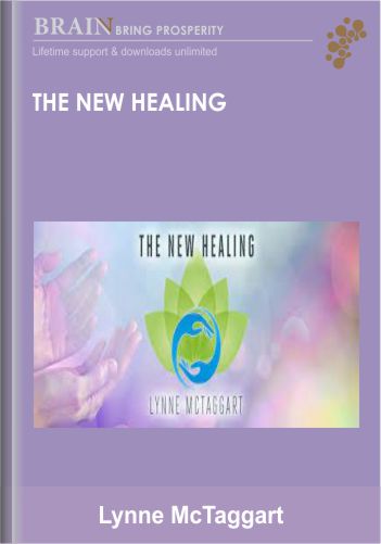 The New Healing – Lynne McTaggart