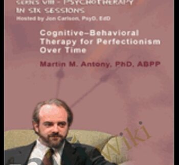 Cognitive–Behavioral Therapy for Perfectionism Over Time - M. M. Antony