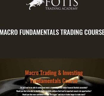 Macro Fundamentals Trading Course - Fotis Trading Academy