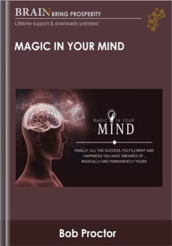 Magic In Your Mind – Bob Proctor