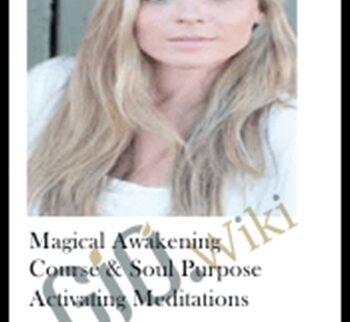 Magical Awakening Course & Soul Purpose Activating Meditations – Kristen Alexander