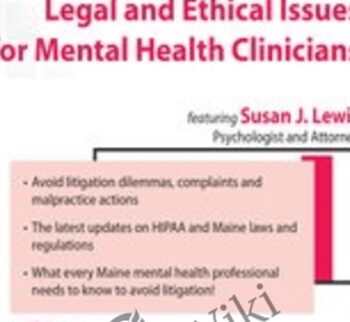 Maine Legal and Ethical Issues for Mental Health Clinicians - Susan Lewis
