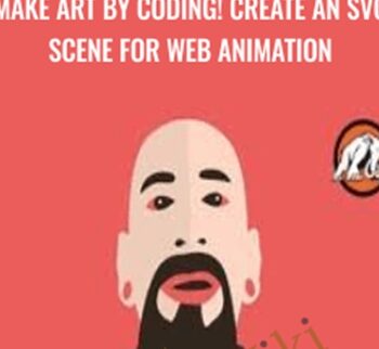 Make Art by Coding! Create an SVG Scene for Web Animation