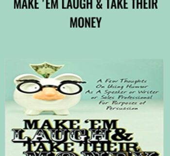Make 'Em Laugh & Take Their Money - Dan Kennedy