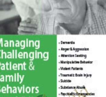 Managing Challenging Patient & Family Behaviors: Strategies for Healthcare Professionals - Paul Thomas Clements