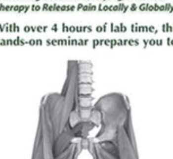Managing Lumbopelvic Hip Complex Disorders: Combining Movement, Taping & Manual Therapy to Release Pain Locally and Globally - Darrell Locket