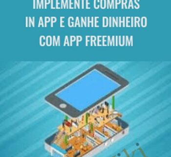 Implemente Compras In App E Ganhe Dinheiro Com App Freemium – Manoel Franklin
