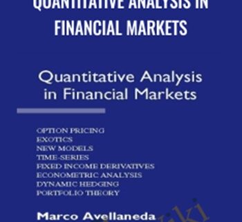 Quantitative Analysis In Financial Markets – Marco Avellaneda