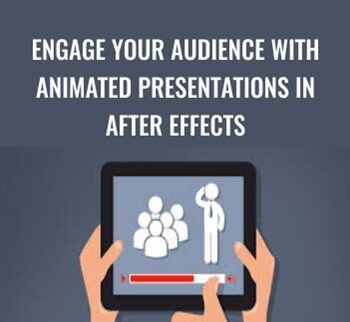 Engage Your Audience With Animated Presentations In After Effects – Mark
