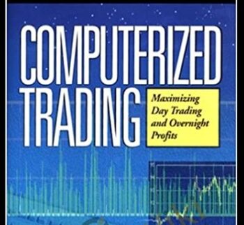 Computerized Trading. Maximizing Day Trading And Overnight Profits – Mark Jurik