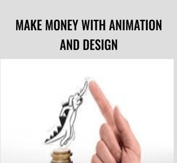 Make Money With Animation And Design – Mark