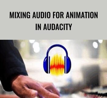 Mixing Audio for Animation in Audacity - Mark