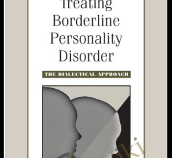 Treating Borderline Personality Disorder. The Dialectical Approach - Marsha Linehan