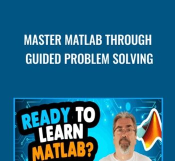 Master MATLAB through Guided Problem Solving