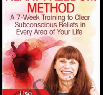Master the Heart Freedom Method - Lise Janelle