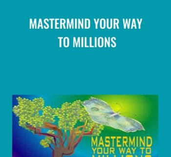 Mastermind Your Way to Millions - Mark Victor Hansen