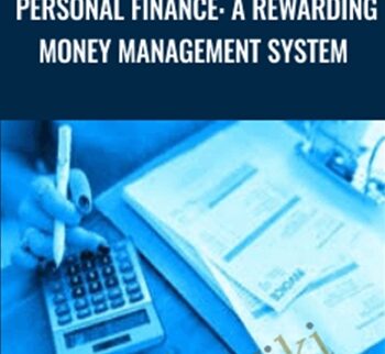 Personal Finance: A Rewarding Money Management System - Matt Bernstein