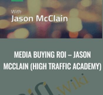 Media Buying ROI – Jason McClain (High Traffic Academy)