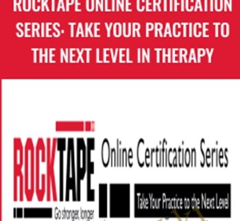 RockTape Online Certification Series: Take Your Practice to the Next Level in Therapy - Meghan Helwig