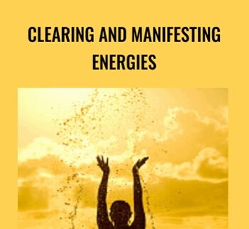 Clearing and Manifesting Energies - Melanie Smith