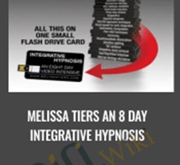 An 8 day Integrative Hypnosis - Melissa Tiers